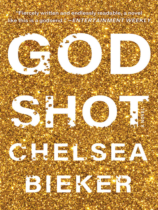 Title details for Godshot by Chelsea Bieker - Available